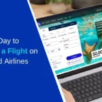 Best Day to Book a Flight on United Airlines in 2025: Tips for Cheaper Fares - myfaredeal