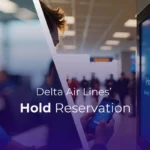 Delta Air Lines Hold Reservation Policy